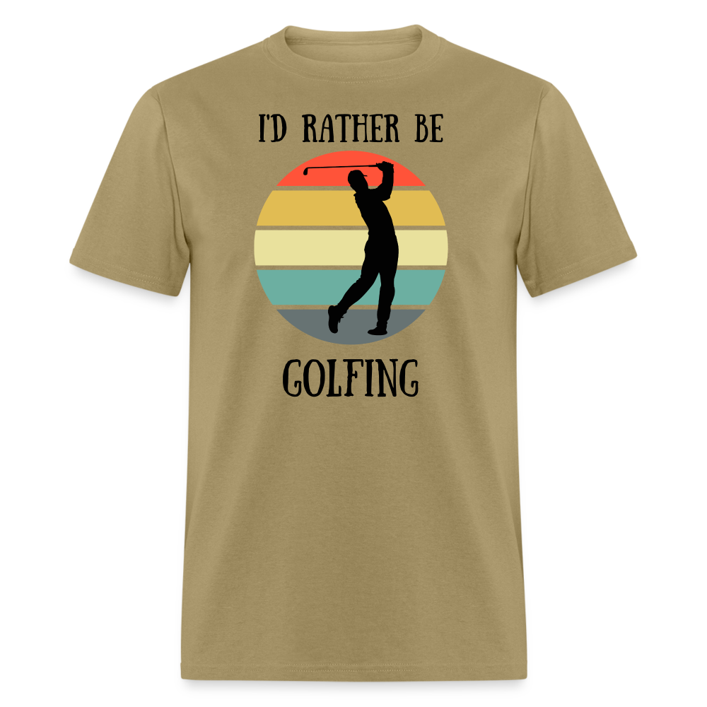 Rather Be Golfing Tee - khaki