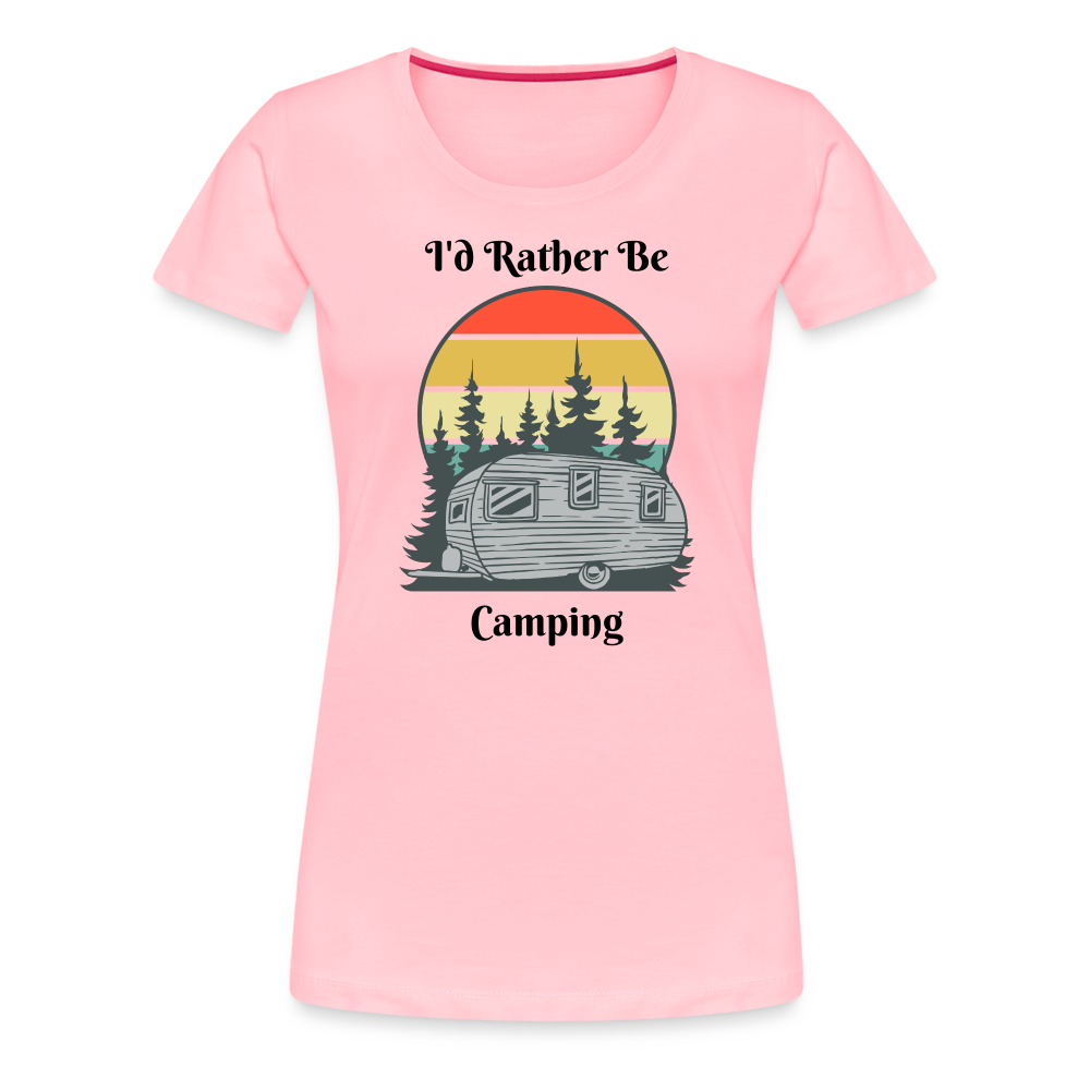 Rather Be Camping Women's Premium Tee - pink