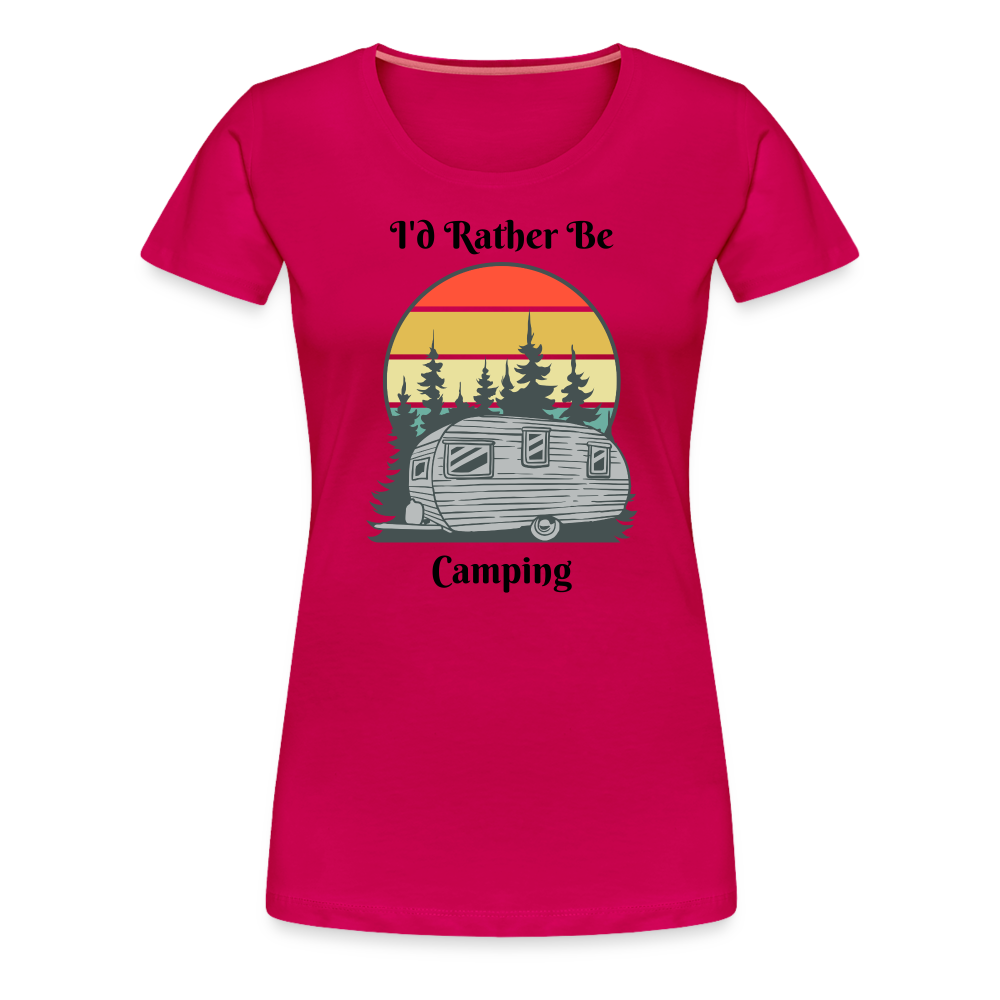 Rather Be Camping Women's Premium Tee - dark pink