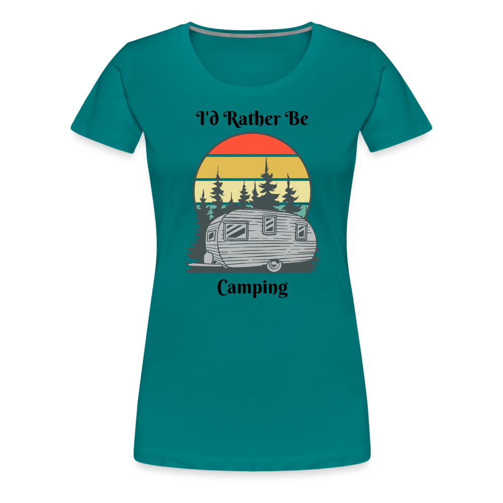 Rather Be Camping Women's Premium Tee - teal