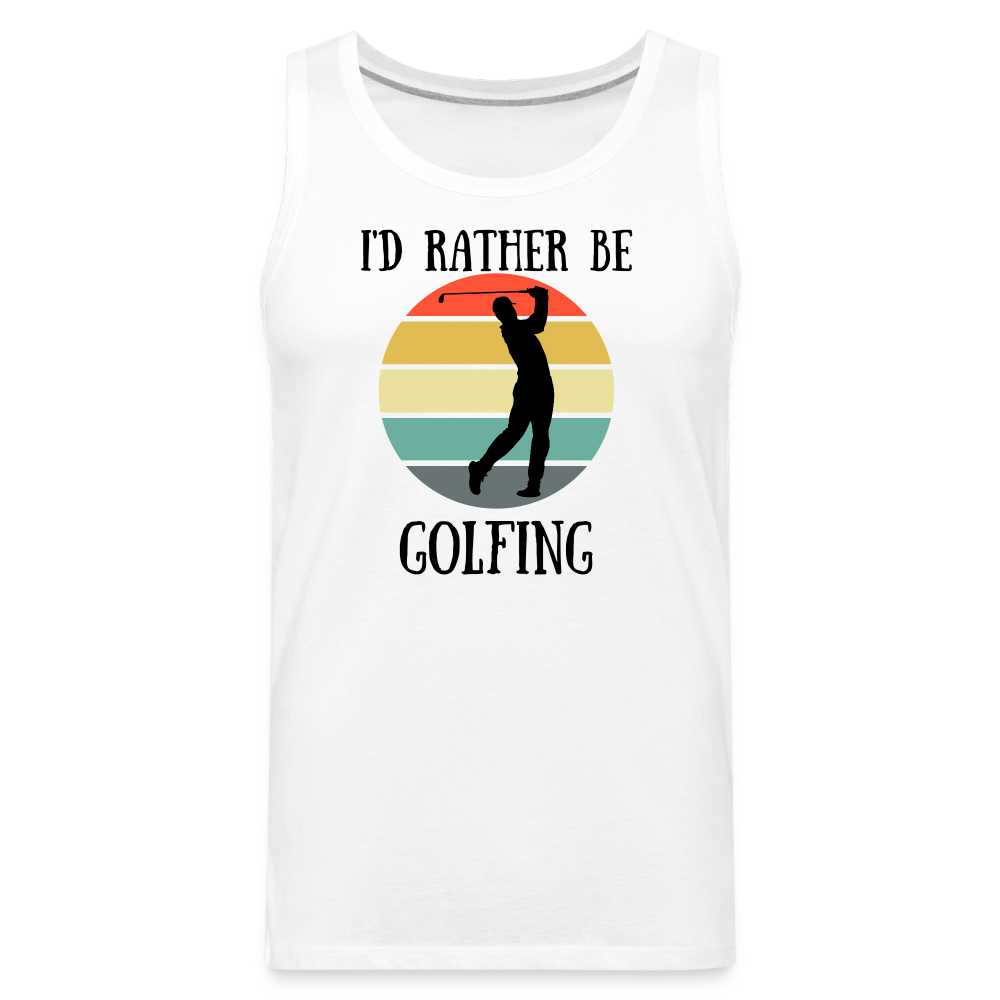 I'd Rather Be Golfing Tank - white