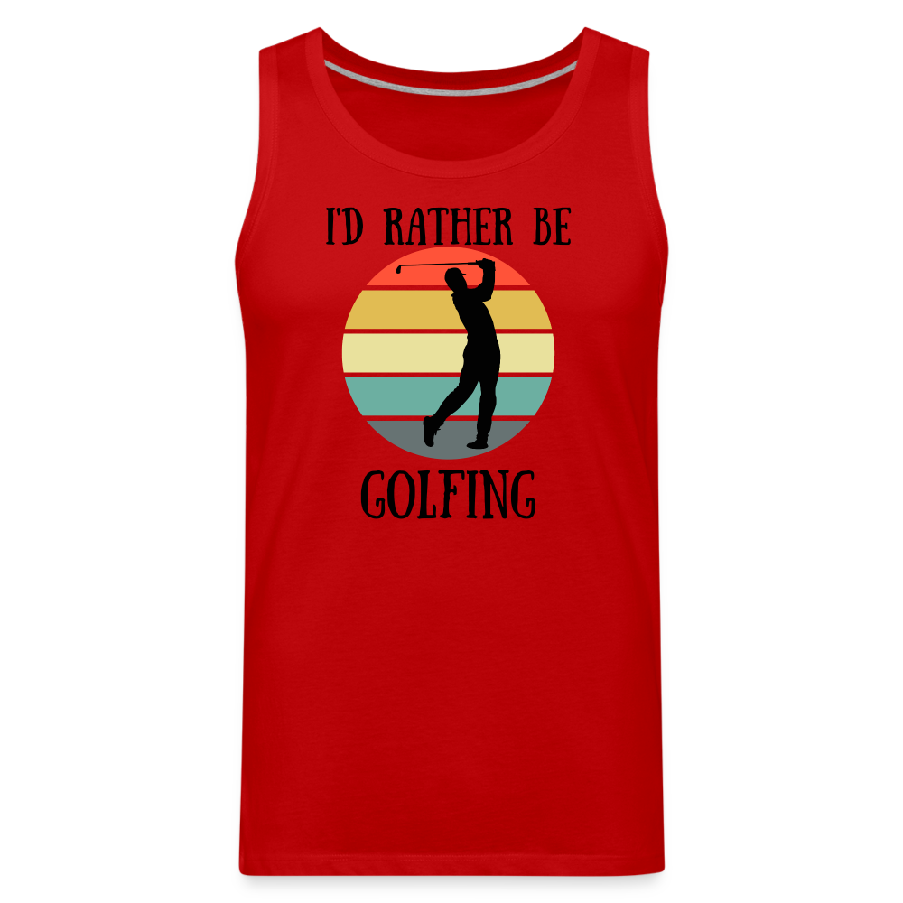 I'd Rather Be Golfing Tank - red