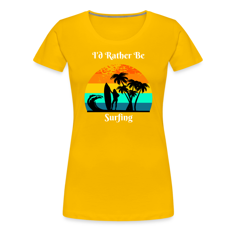 Rather Be Surfing Women's Premium Tee - sun yellow