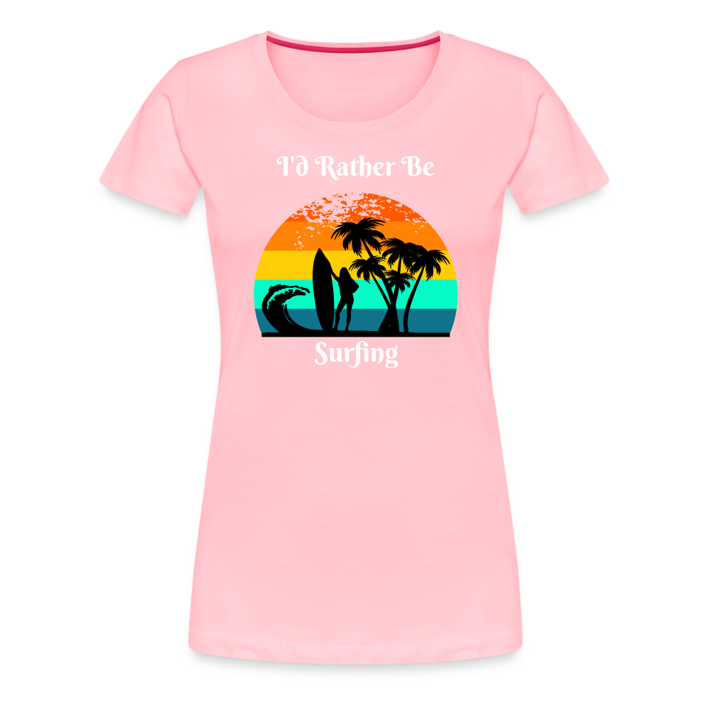 Rather Be Surfing Women's Premium Tee - pink