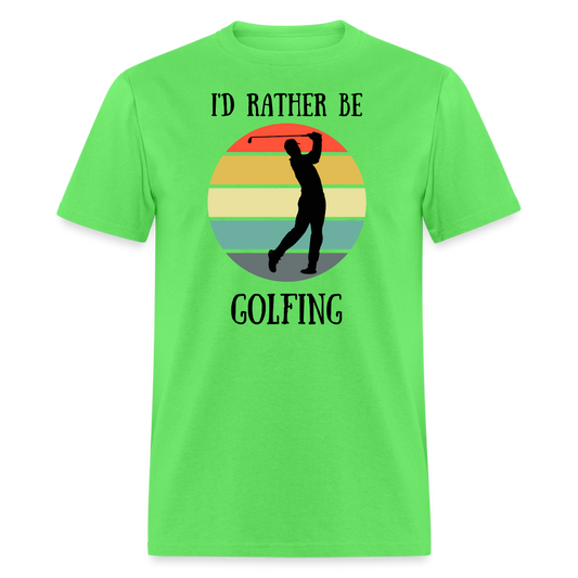 Rather Be Golfing Tee - kiwi