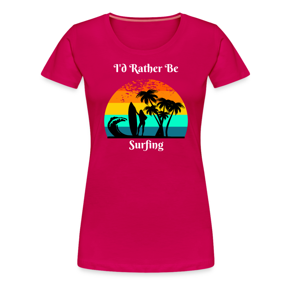 Rather Be Surfing Women's Premium Tee - dark pink