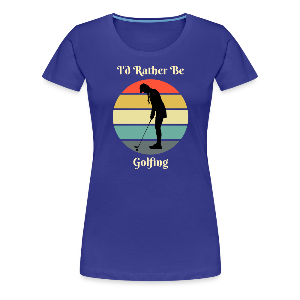 Rather Be Golfing Women's Premium Tee - royal blue