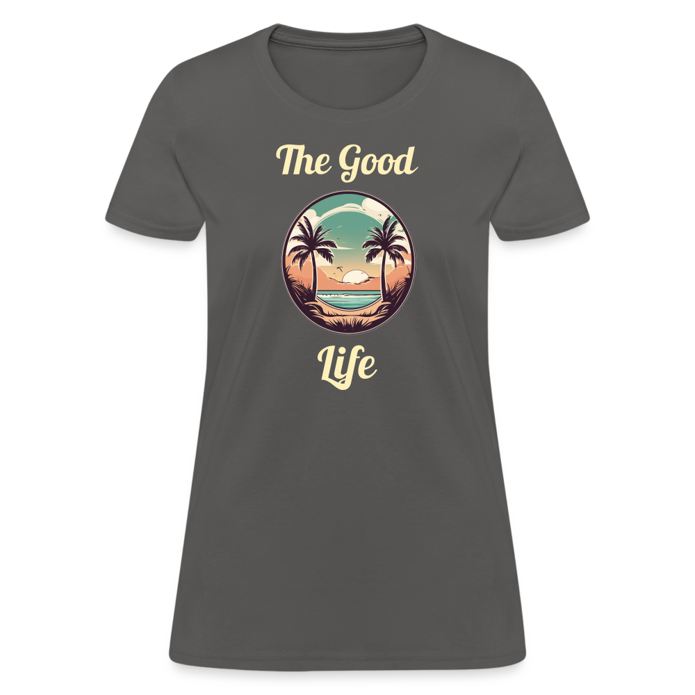 Good Life Beach Women's Tee - charcoal