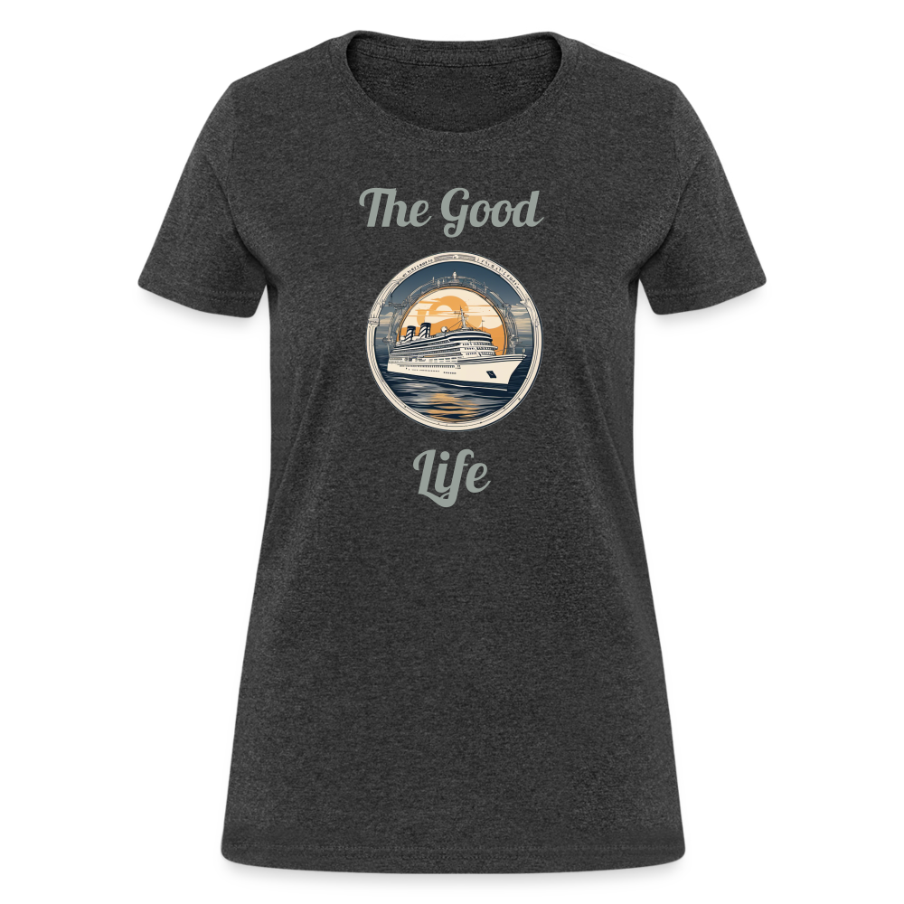 Good Life Cruise Women's Tee - heather black