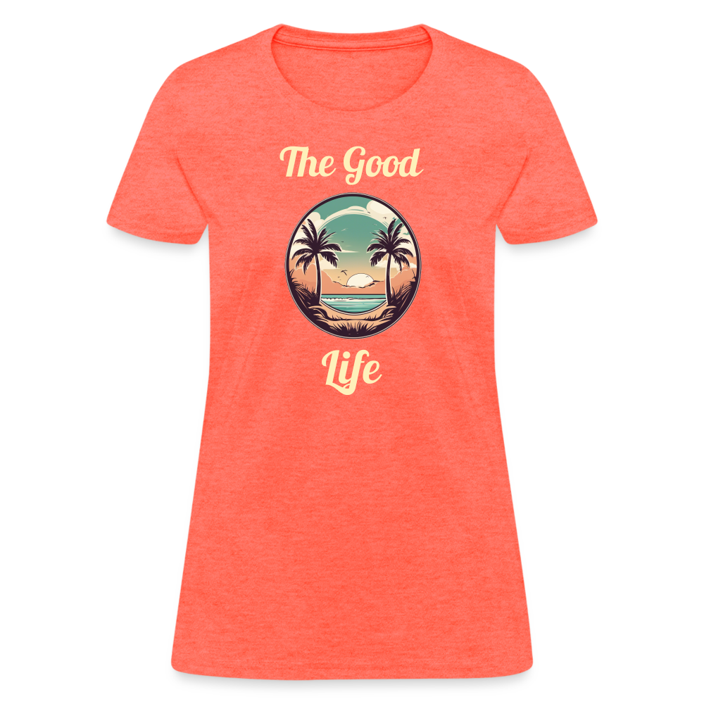 Good Life Beach Women's Tee - heather coral