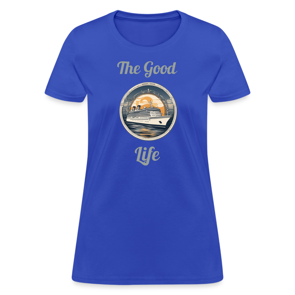 Good Life Cruise Women's Tee - royal blue