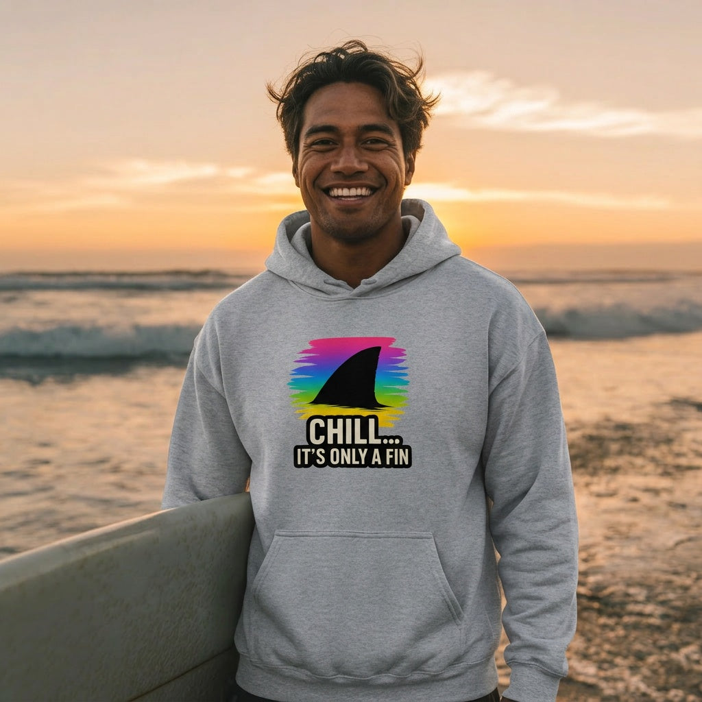 Chill It's Only a Fin Shark Hoodie